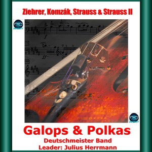 Album Ziehrer, Komzák, Strauss & Strauss II: Galops & Polkas from Julius Herrmann