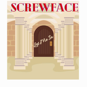 Screwface的專輯Let Me In
