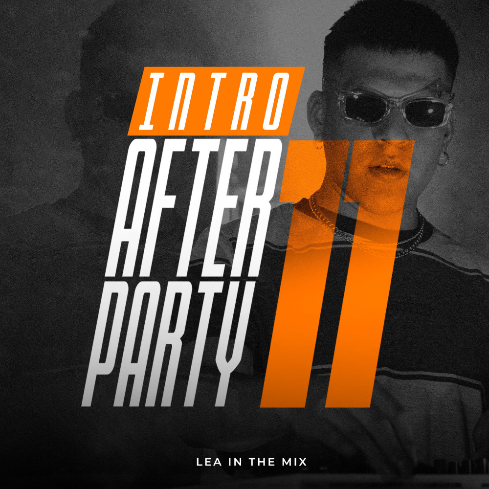 Intro - After Party #11 - Lea In The Mix (Intro)