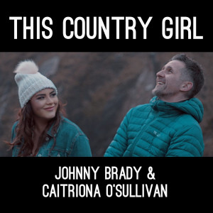 收聽Johnny Brady的This Country Girl歌詞歌曲