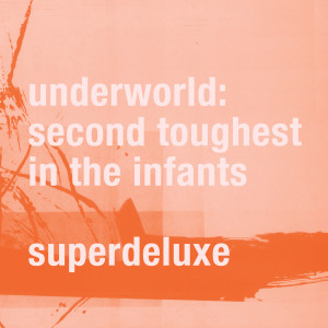 收聽Underworld的Born Slippy.Nuxx (Deep Pan / Remastered)歌詞歌曲