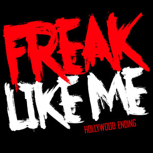 Album Freak Like Me from Hollywood Ending