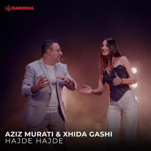 收聽Aziz Murati的Hajde hajde歌詞歌曲