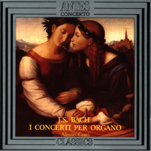 Alessio Corti的專輯Johann Sebastian Bach: I Concerti Per Organo