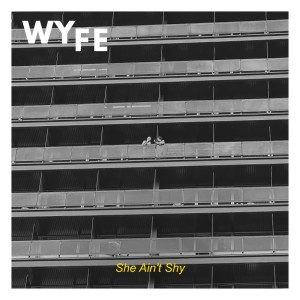 Album She Ain't Shy from Wyfe