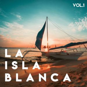 Various Artists的專輯La Isla Blanca // Vol. 1