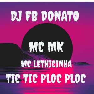 收聽DJ FB DONATO的Tic Tic Ploc Ploc歌詞歌曲