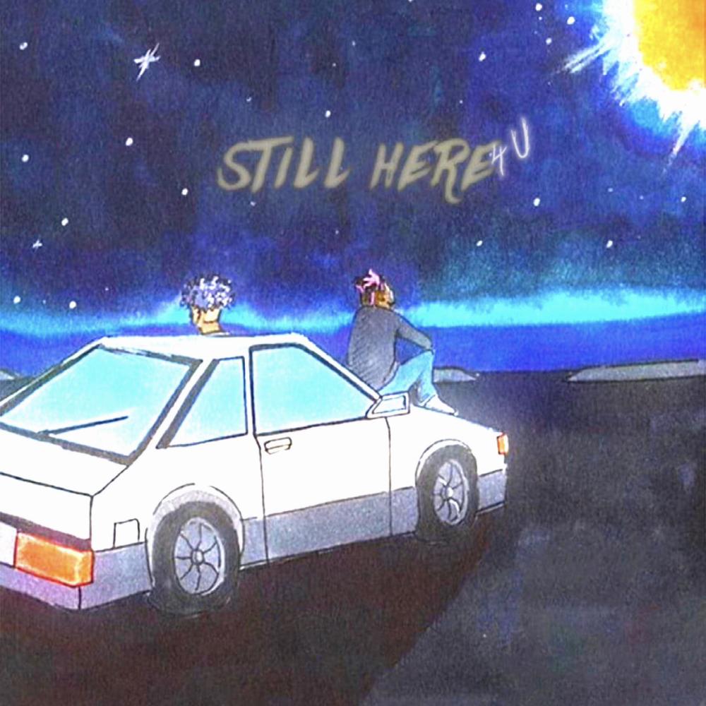 Still here <3 (feat. lani) (Explicit)