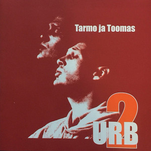 อัลบัม Urb 2 ศิลปิน Tarmo ja Toomas Urb