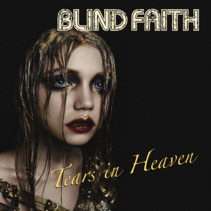 Dengarkan Tears in Heaven lagu dari Blind Faith dengan lirik