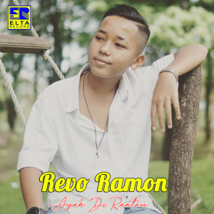 收聽Revo Ramon的Ayah Di Rantau歌詞歌曲
