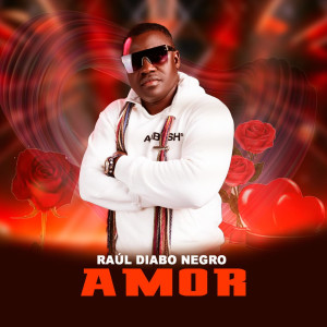 ดาวน์โหลดและฟังเพลง Amor พร้อมเนื้อเพลงจาก Raul Diabo Negro