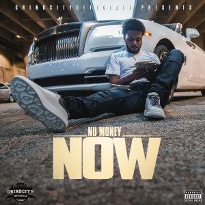 Listen to Now (Explicit) song with lyrics from Nu Money