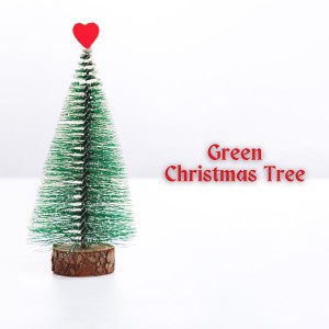 Various  Artists的专辑Green Christmas Tree