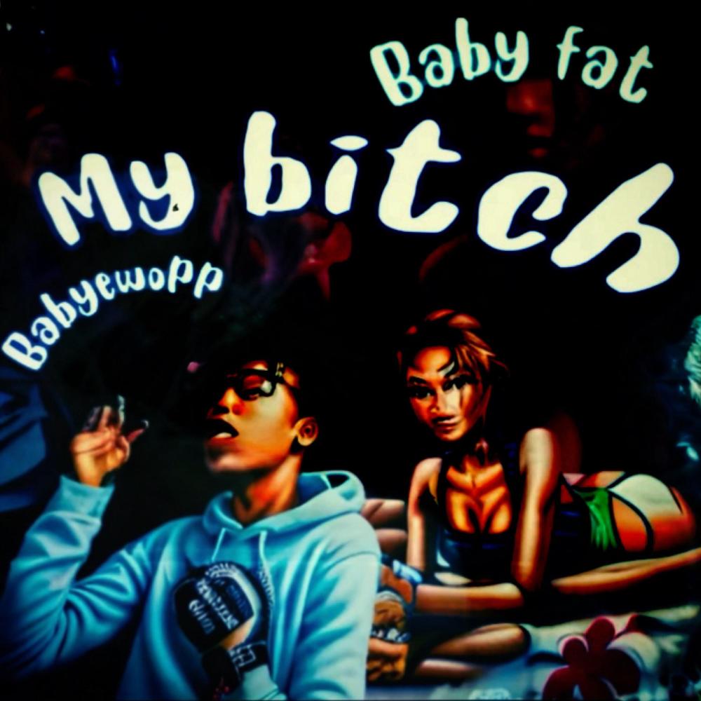 My ***** (feat. Baby fat) (Explicit)