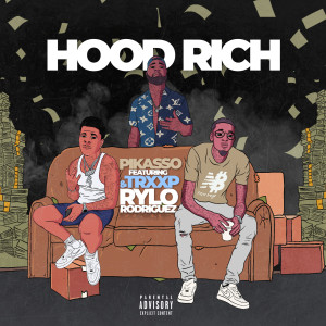 ดาวน์โหลดและฟังเพลง Hood Rich (Explicit) พร้อมเนื้อเพลงจาก Pikasso