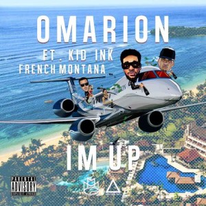收聽Omarion的I'm Up (feat. Kid Ink & French Montana) (Explicit)歌詞歌曲