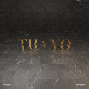 ดาวน์โหลดและฟังเพลง Tu y Yo พร้อมเนื้อเพลงจาก Prznt