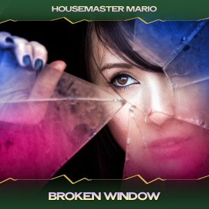 Housemaster Mario的專輯Broken Window