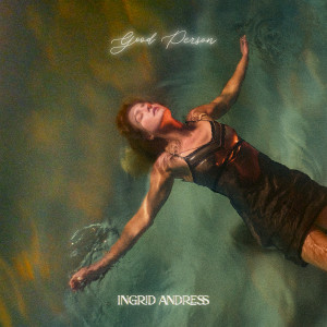 收聽Ingrid Andress的Good Person歌詞歌曲