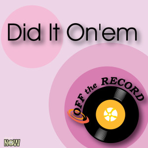 ดาวน์โหลดและฟังเพลง Did It On'em (made famous by Nicki Minaj) พร้อมเนื้อเพลงจาก Off The Record