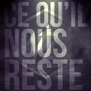 Listen to Ce qu'il nous reste (Explicit) song with lyrics from Van Zyl