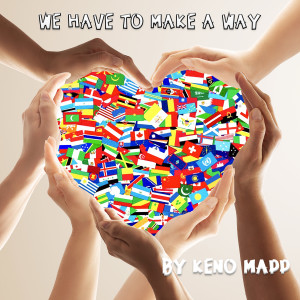 收聽Keno Mapp的We Have To Make A Way (Alternative Mix)歌詞歌曲