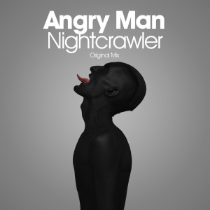 Angry Man的專輯Nightcrawler