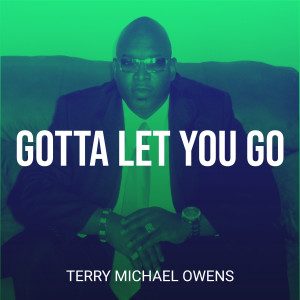Album Gotta Let You Go from Terry Michael Owens