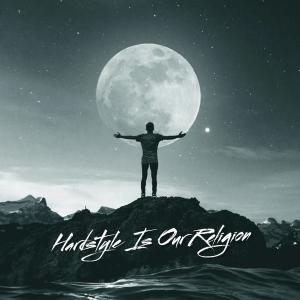 收聽Nightcore的Hardstyle Is Our Religion (Explicit)歌詞歌曲