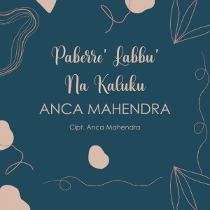 Album Paberre' Labbu' Na Kaluku oleh Anca Mahendra