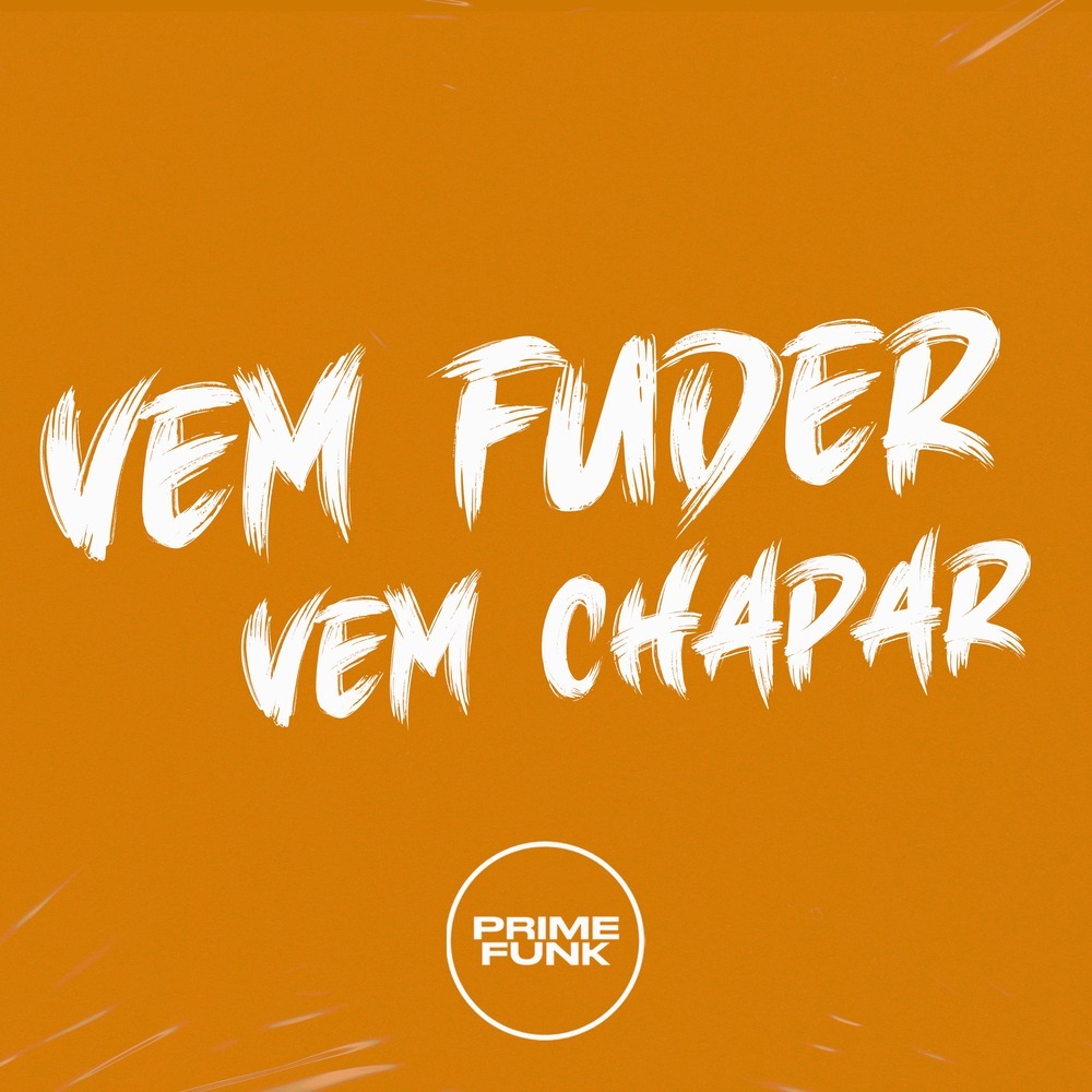 Vem Fuder Vem Chapar (Explicit)