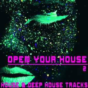 Open Your House, 2 - House & Deep House S dari Various