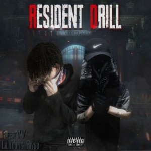 Listen to Resident Drill (Explicit) song with lyrics from Forest55