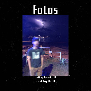 Listen to Fotos (Explicit) song with lyrics from Unity