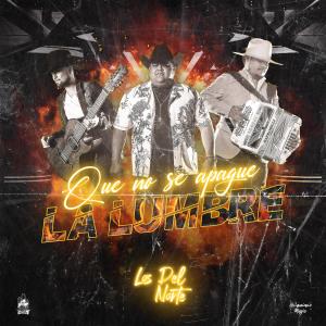 收聽Los del Norte的Que no se apague la lumbre歌詞歌曲