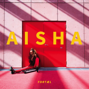 收聽Aïsha的Fortæl歌詞歌曲