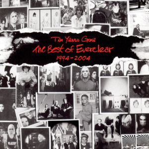 Ten Years Gone The Best Of Everclear 1994-2004