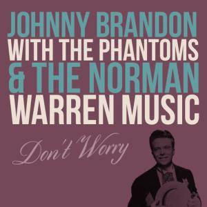 收聽Johnny Brandon的Don't Worry歌詞歌曲