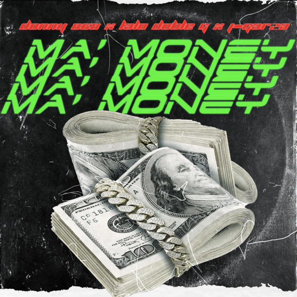 Ma' Money (feat. Lalo Doble G & J-Garza) (Explicit)