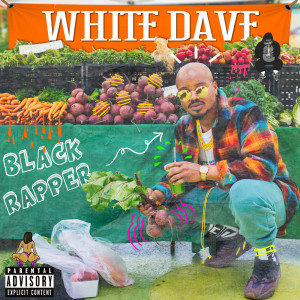Album Black Rapper (Explicit) from White Dave