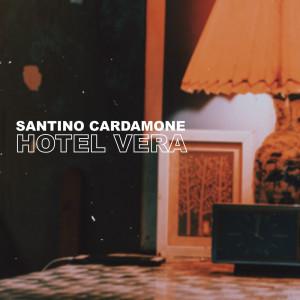 Album Hotel Vera from Santino Cardamone