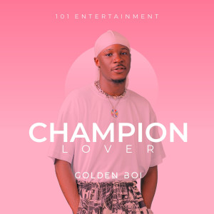 Dengarkan Champion Lover lagu dari G-Boi dengan lirik
