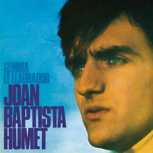 Joan Baptista Humet的專輯Gemma / El Llaurador (Remasterizado 2024)