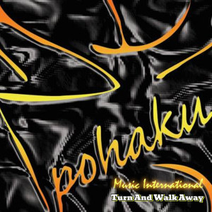 Album Turn and Walk Away oleh Pohaku Music International