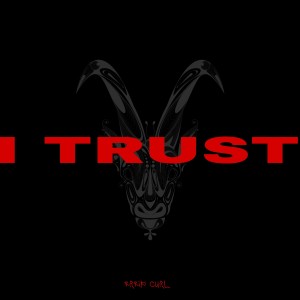 收聽RRRIP CURL的I Trust (Explicit)歌詞歌曲