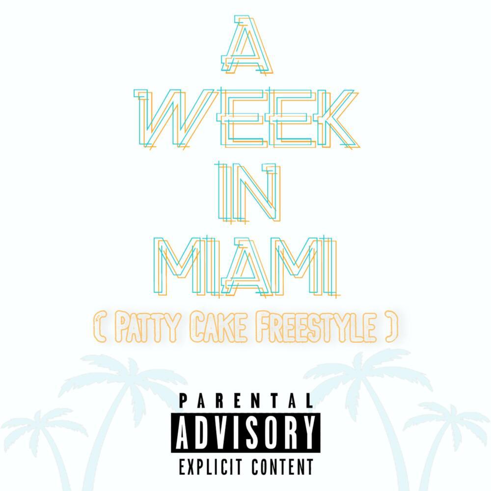 A Week In Miami (Explicit)