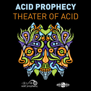 Album Theatre of Acid - Single from Acid Prophecy