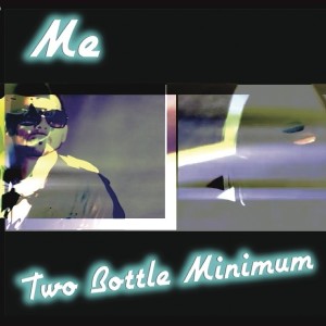 อัลบัม Two Bottle Minimum ศิลปิน Me