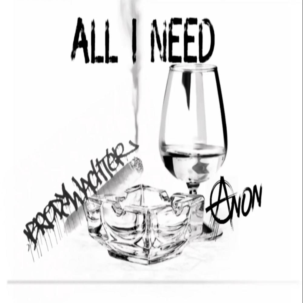 All I Need (feat. Anon) (Explicit)